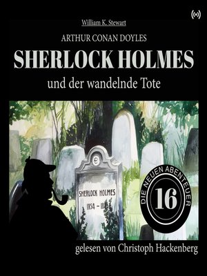 cover image of Sherlock Holmes und der wandelnde Tote--Die neuen Abenteuer, Folge 16